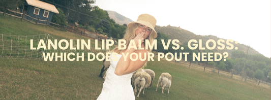 Lanolin Lip Balm vs. Gloss: Which Does Your Pout Need?
