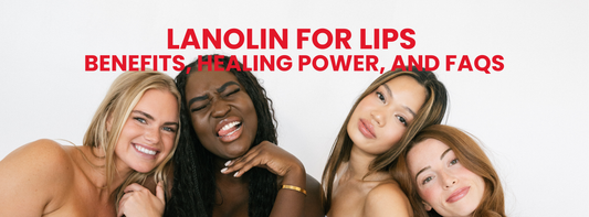 Lanolin for Lips – Benefits, Healing Power, and FAQs