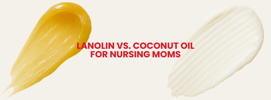 Lanolin vs. Coconut Oil for Nursing Moms