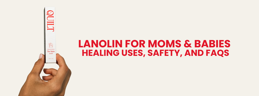 Lanolin for Moms & Babies – Healing Uses, Safety, and FAQs