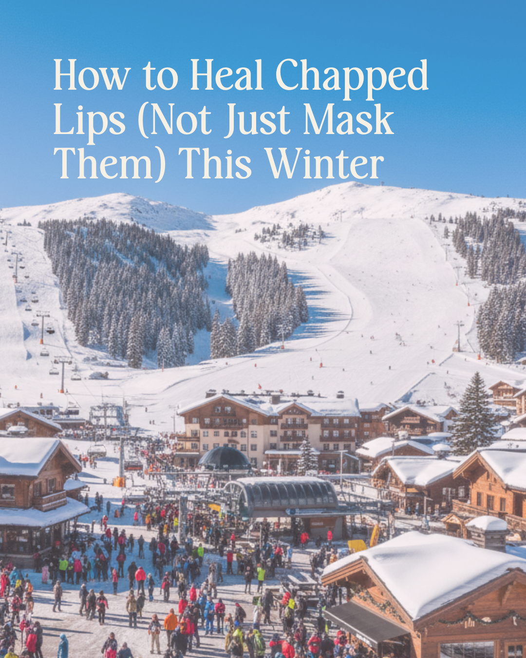 How to Heal Chapped Lips (Not Just Mask Them) This Winter